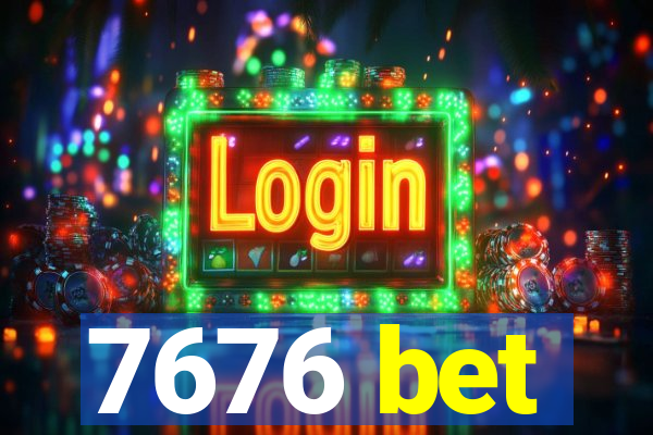 7676 bet